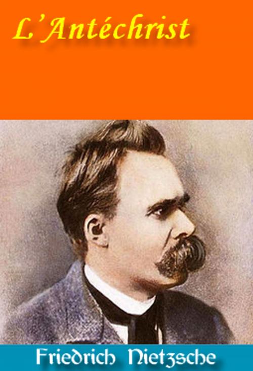 Cover of the book L’Antéchrist by Friedrich Nietzsche, Henri Albert, GH