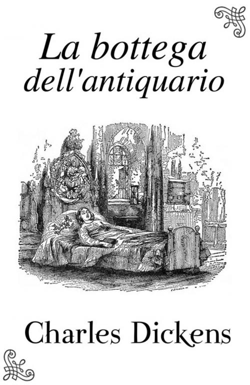 Cover of the book La Bottega Dell'Antiquario (Commentata) by Charles Dickens, Tyché
