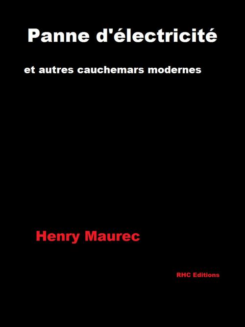 Cover of the book Panne d'électricité et autres cauchemars modernes by Henry Maurec, RHC Editions