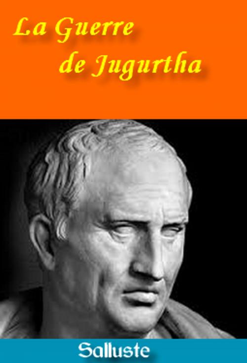 Cover of the book La Guerre de Jugurtha by Salluste, Charles Durozoir, GH