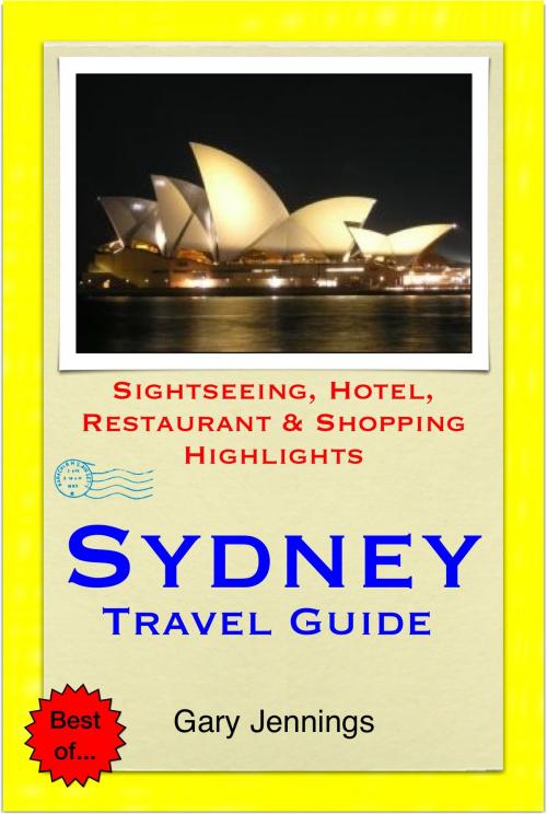 Cover of the book Sydney, Australia (NSW) Travel Guide - Sightseeing, Hotel, Restaurant & Shopping Highlights (Illustrated) by Gary Jennings, Astute Press