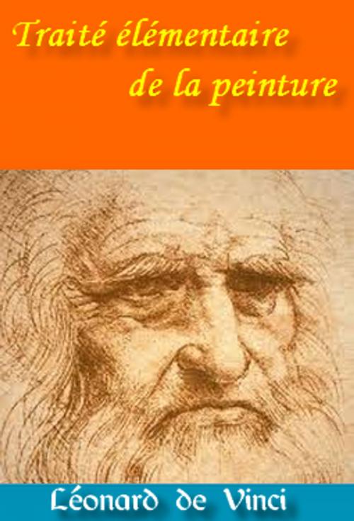 Cover of the book Traité élémentaire de la peinture by Léonard de Vinci, R.F. S. D.C., GH