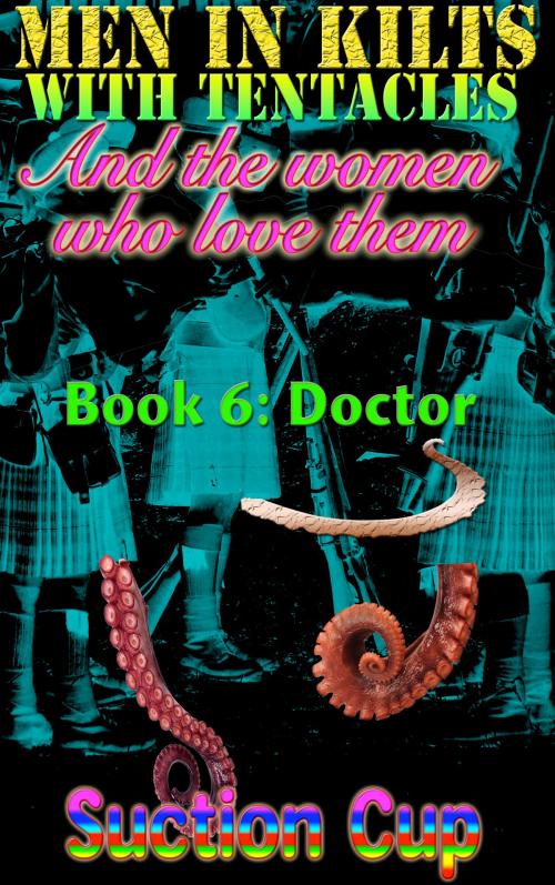 Cover of the book Book 6: Doctor by Suction Cup, S3 Books
