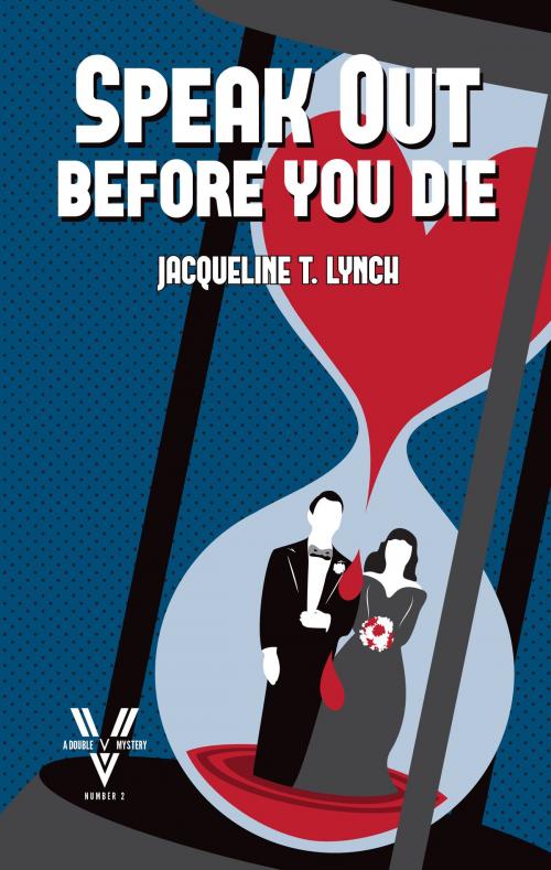 Cover of the book Speak Out Before You Die by Jacqueline T. Lynch, Jacqueline T. Lynch