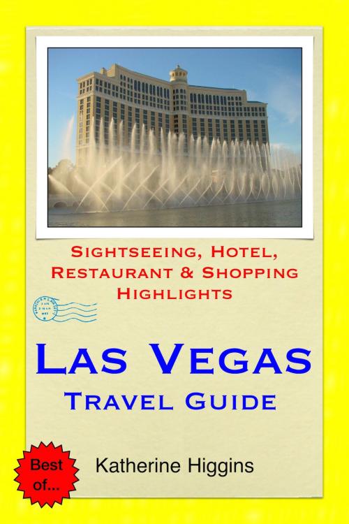 Cover of the book Las Vegas, Nevada Travel Guide - Sightseeing, Hotel, Restaurant & Shopping Highlights (Illustrated) by Katherine Higgins, Astute Press