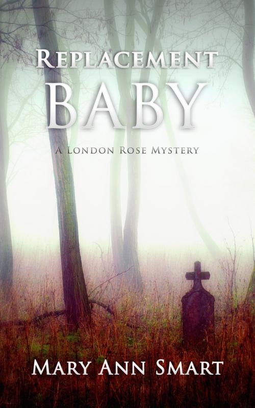 Cover of the book Replacement Baby by Mary Ann Smart, Armdale Publishing