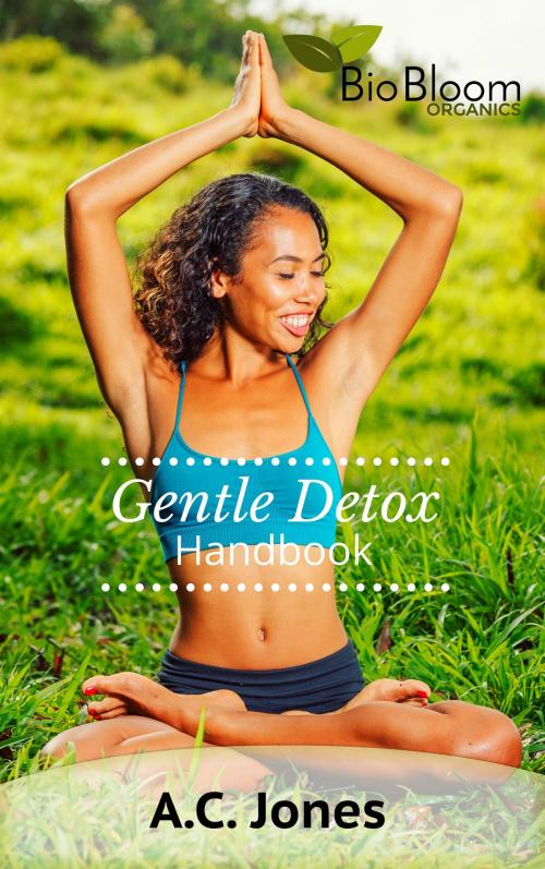 Cover of the book Gentle Detox Handbook by A.C. Jones, Georges Saad, A.C. Jones Publishing