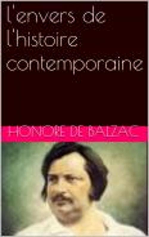 Cover of the book l'envers de l'histoire contemporaine by Honore de Balzac, pb