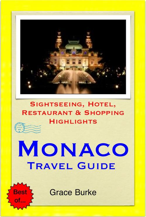 Cover of the book Monaco Travel Guide - Sightseeing, Hotel, Restaurant & Shopping Highlights (Illustrated) by Grace Burke, Astute Press