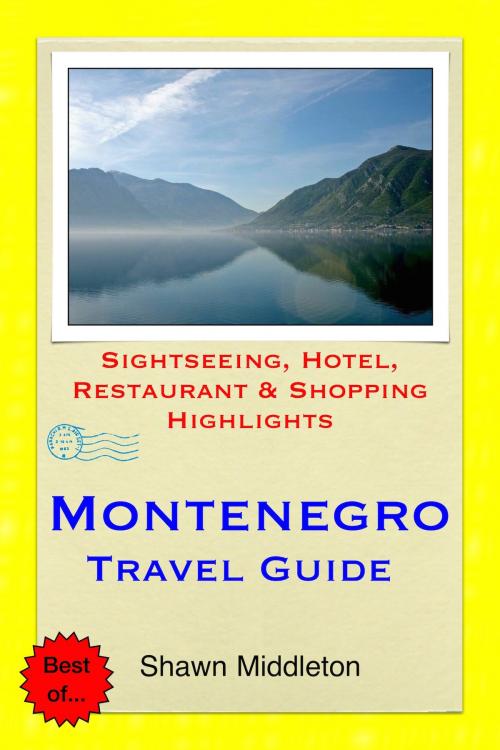 Cover of the book Montenegro (with Dubrovnik, Croatia) Travel Guide - Sightseeing, Hotel, Restaurant & Shopping Highlights (Illustrated) by Shawn Middleton, Astute Press