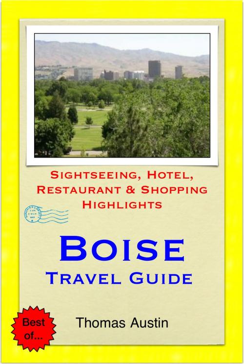 Cover of the book Boise, Idaho Travel Guide - Sightseeing, Hotel, Restaurant & Shopping Highlights (Illustrated) by Thomas Austin, Astute Press