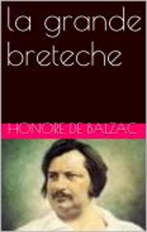 Cover of the book la grande breteche by Honore de Balzac, pb