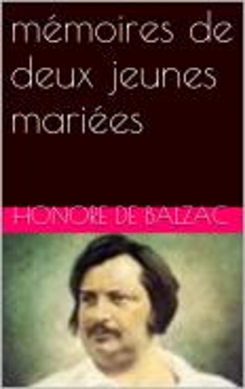 Cover of the book mémoires de deux jeunes mariées by Honore de Balzac, pb