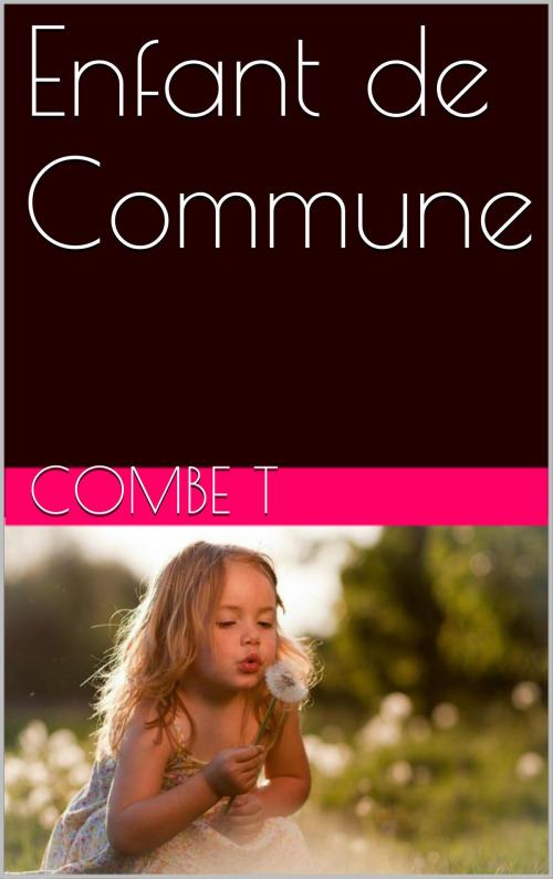Cover of the book Enfant de Commune by Combe T, NA
