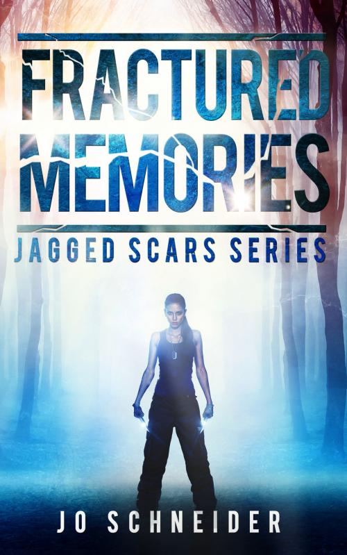 Cover of the book Fractured Memories by Jo Schneider, Just Add Peril