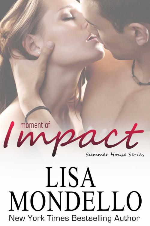 Cover of the book Moment of Impact by Lisa Mondello, Lisa Mondello