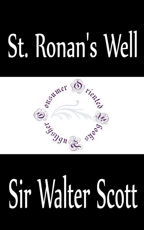 Cover of the book St. Ronan's Well by Sir Walter Scott, Consumer Oriented Ebooks Publisher