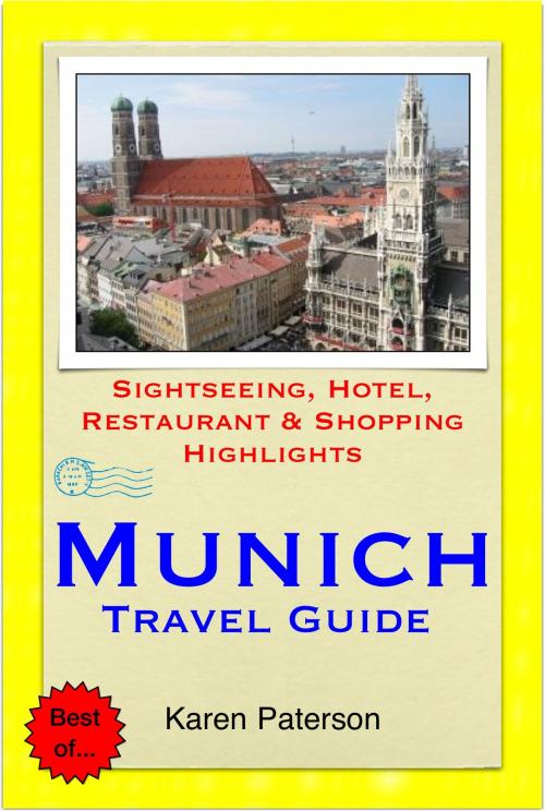Cover of the book Munich, Germany Travel Guide - Sightseeing, Hotel, Restaurant & Shopping Highlights (Illustrated) by Karen Paterson, Astute Press