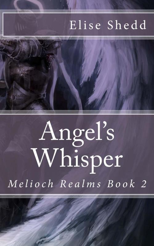 Cover of the book Angel's Whisper by Elise Shedd, Melchizedek Publishing