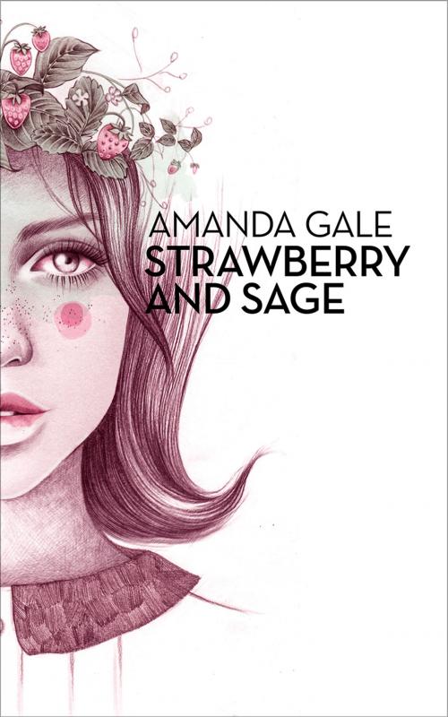 Cover of the book Strawberry and Sage by Amanda Gale, Brenda & Cobena Books