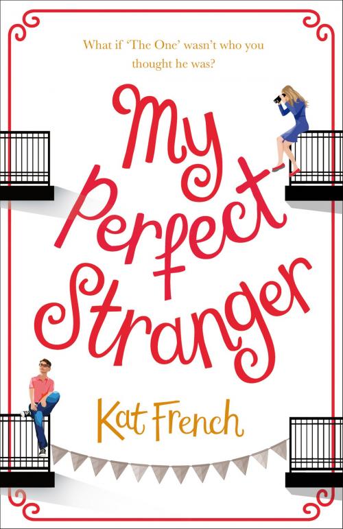 Cover of the book My Perfect Stranger by Kat French, HarperCollins Publishers