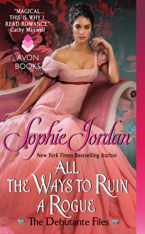 Cover of the book All the Ways to Ruin a Rogue by Sophie Jordan, Avon