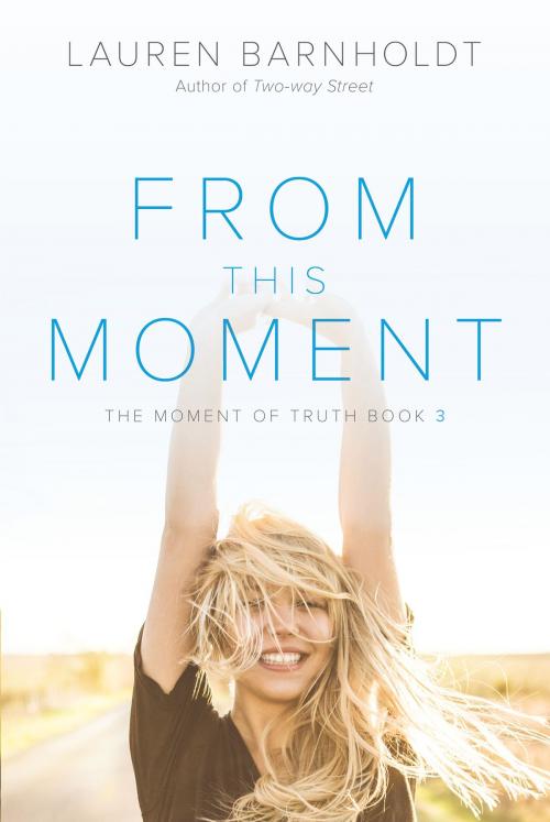 Cover of the book From This Moment by Lauren Barnholdt, HarperTeen