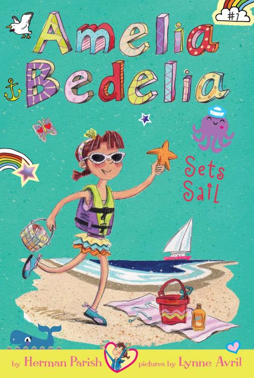 Cover of the book Amelia Bedelia Chapter Book #7: Amelia Bedelia Sets Sail by Herman Parish, Greenwillow Books