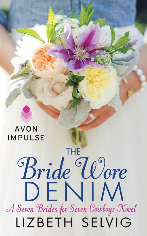 Cover of the book The Bride Wore Denim by Lizbeth Selvig, Avon Impulse