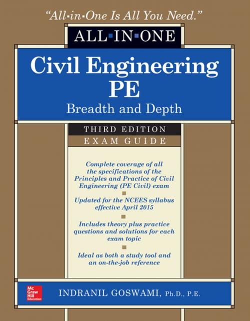 Cover of the book Civil Engineering All-In-One PE Exam Guide: Breadth and Depth, Third Edition by Indranil Goswami, McGraw-Hill Education
