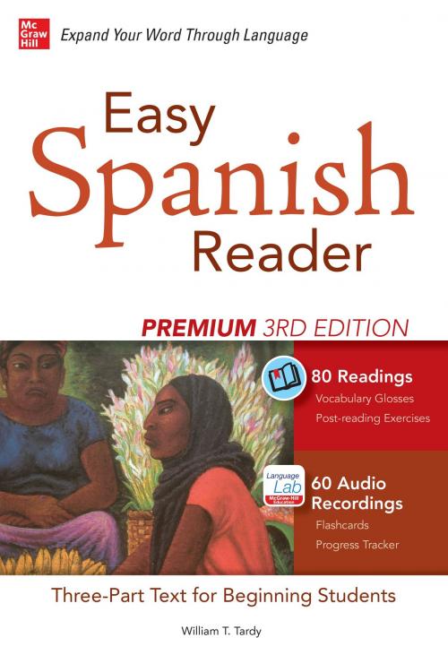 Cover of the book Easy Spanish Reader Premium, Third Edition by William T. Tardy, McGraw-Hill Education