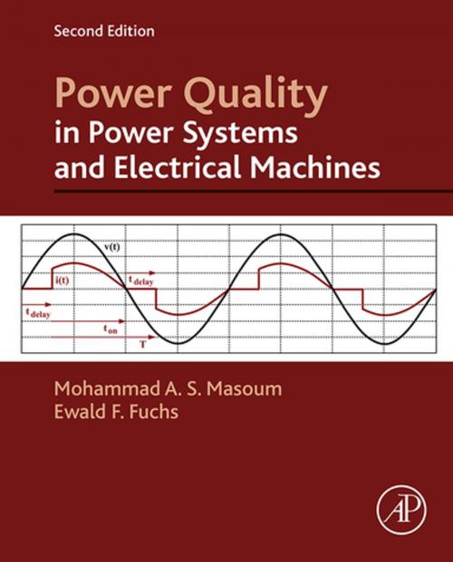 Cover of the book Power Quality in Power Systems and Electrical Machines by Ewald Fuchs, Mohammad A. S. Masoum, Elsevier Science