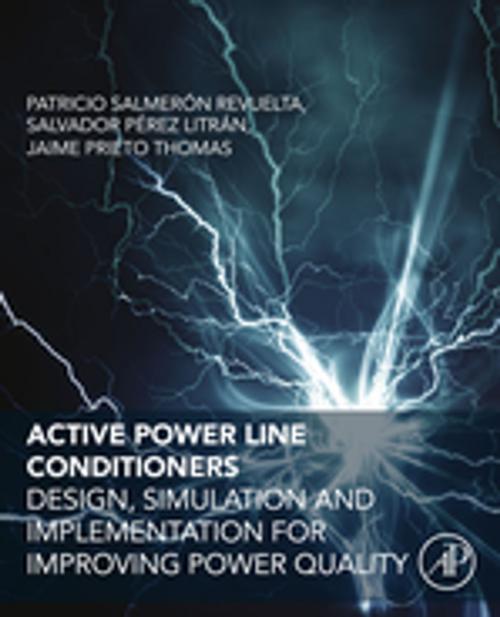 Cover of the book Active Power Line Conditioners by Patricio Salmeron Revuelta, Jaime Prieto Thomas, Salvador Pérez Litrán, Elsevier Science