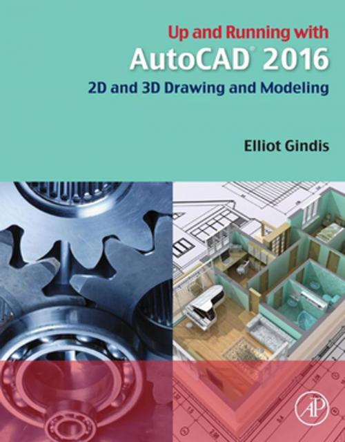 Cover of the book Up and Running with AutoCAD 2016 by Elliot J. Gindis, Elsevier Science