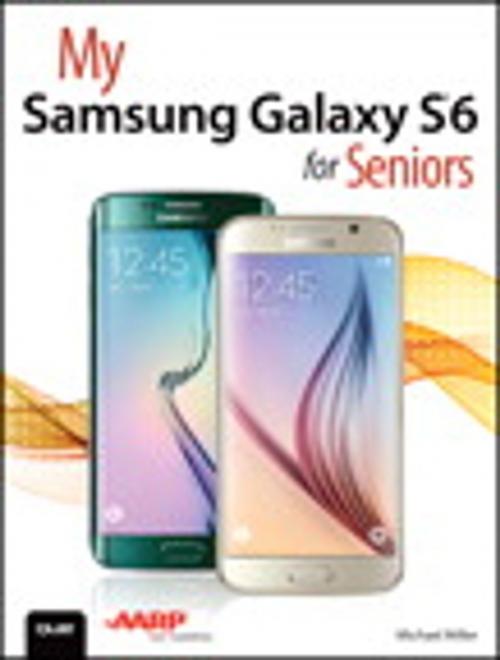 Cover of the book My Samsung Galaxy S6 for Seniors by Michael Miller, Pearson Education