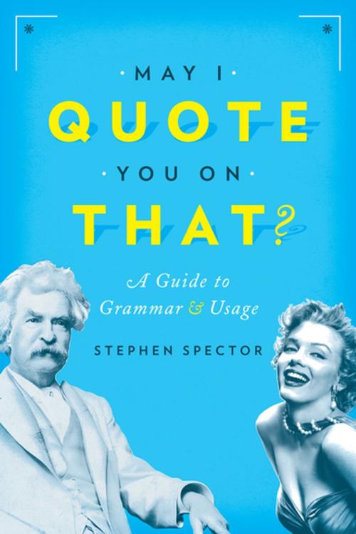 Cover of the book May I Quote You on That? by Stephen Spector, Oxford University Press
