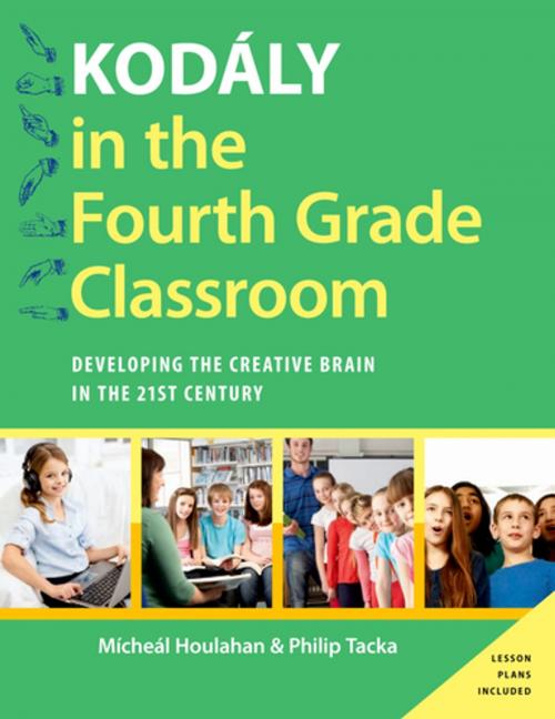 Cover of the book Kodály in the Fourth Grade Classroom by Micheal Houlahan, Philip Tacka, Oxford University Press