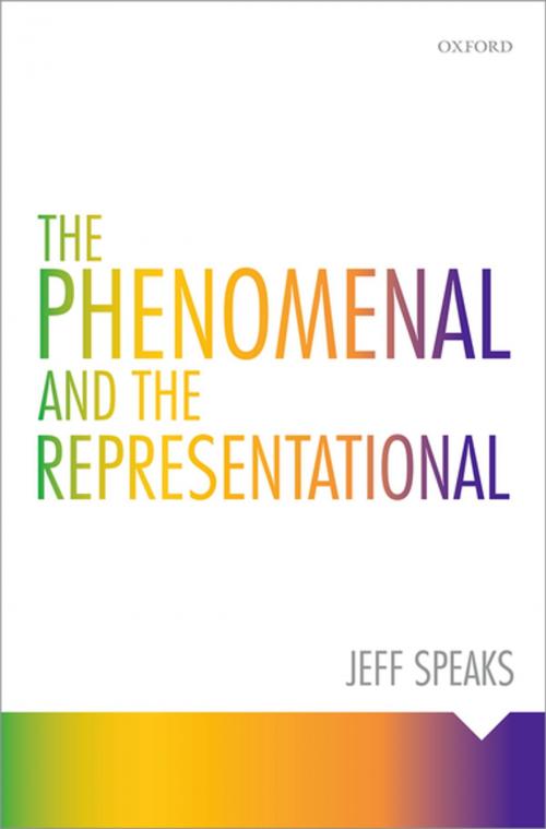 Cover of the book The Phenomenal and the Representational by Jeff Speaks, OUP Oxford