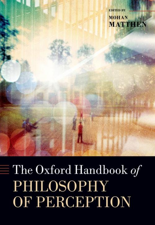 Cover of the book The Oxford Handbook of Philosophy of Perception by , OUP Oxford