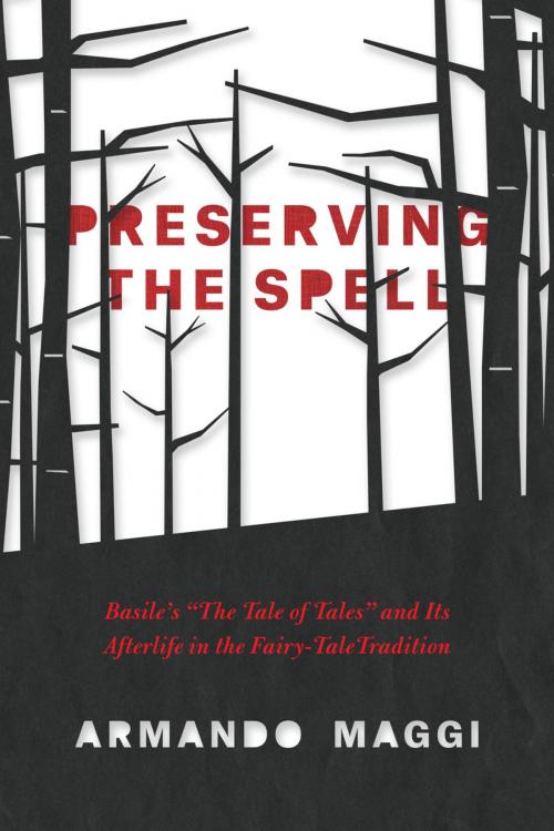 Cover of the book Preserving the Spell by Armando Maggi, University of Chicago Press