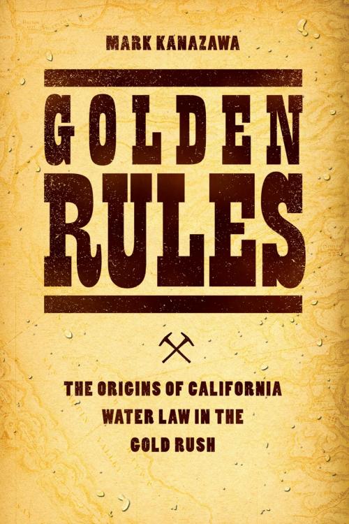 Cover of the book Golden Rules by Mark Kanazawa, University of Chicago Press