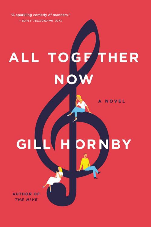 Cover of the book All Together Now by Gill Hornby, Little, Brown and Company