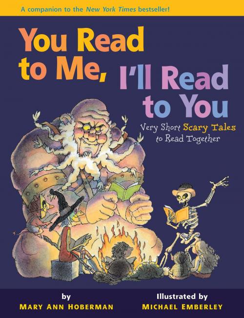 Cover of the book You Read to Me, I'll Read to You: Very Short Scary Tales to Read Together by Mary Ann Hoberman, Little, Brown Books for Young Readers