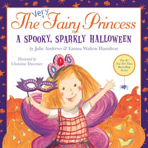 Cover of the book The Very Fairy Princess: A Spooky, Sparkly Halloween by Julie Andrews, Emma Walton Hamilton, Little, Brown Books for Young Readers