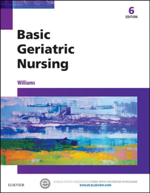 Cover of the book Basic Geriatric Nursing - E-Book by Patricia A. Williams, RN, MSN, CCRN, Elsevier Health Sciences