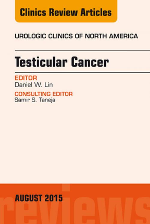 Cover of the book Testicular Cancer, An Issue of Urologic Clinics, E-Book by Daniel W. Lin, MD, Elsevier Health Sciences