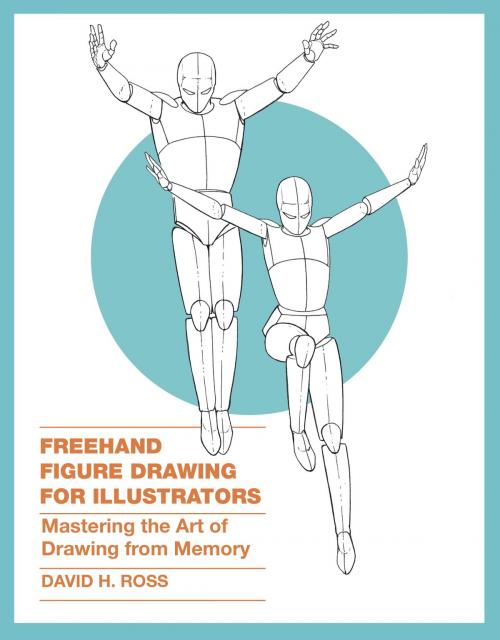 Cover of the book Freehand Figure Drawing for Illustrators by David H. Ross, Potter/Ten Speed/Harmony/Rodale