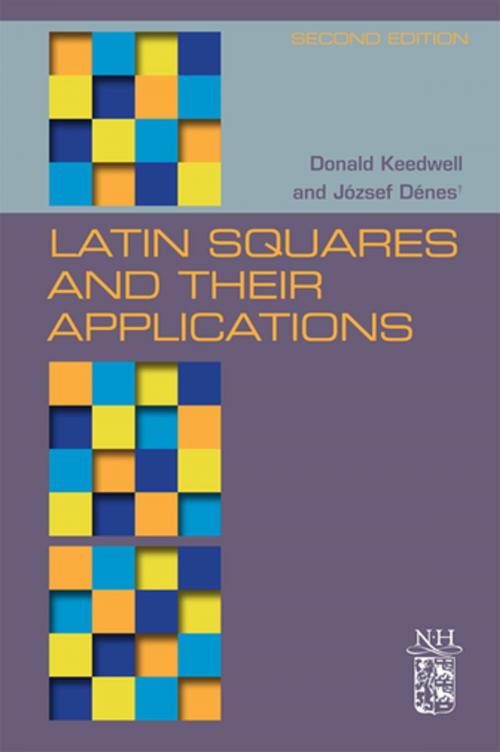 Cover of the book Latin Squares and their Applications by A. Donald Keedwell, József Dénes, Elsevier Science