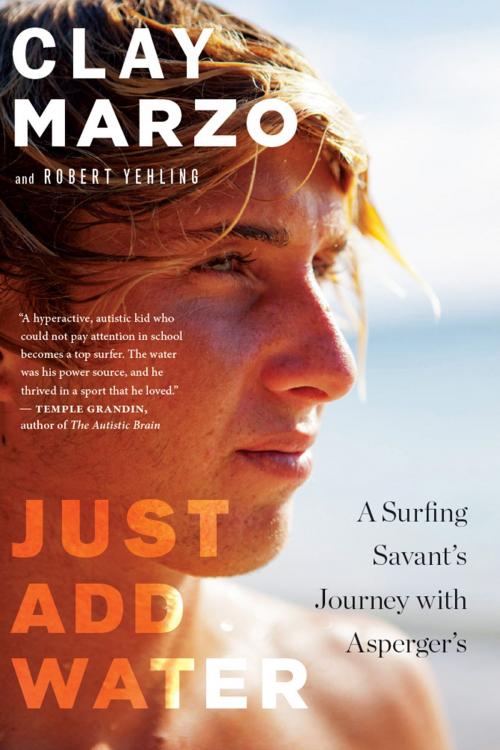 Cover of the book Just Add Water by Clay Marzo, Robert Yehling, HMH Books