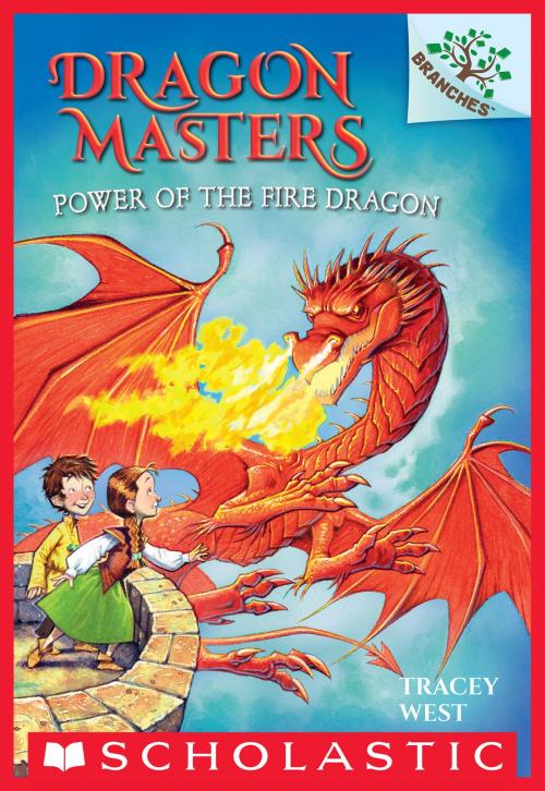 Cover of the book Power of the Fire Dragon: A Branches Book (Dragon Masters #4) by Tracey West, Scholastic Inc.